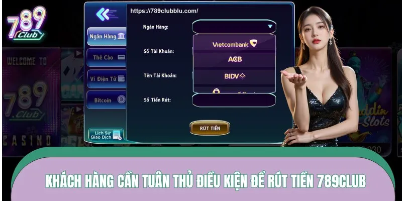 rut-tien-789club-dieu-kien